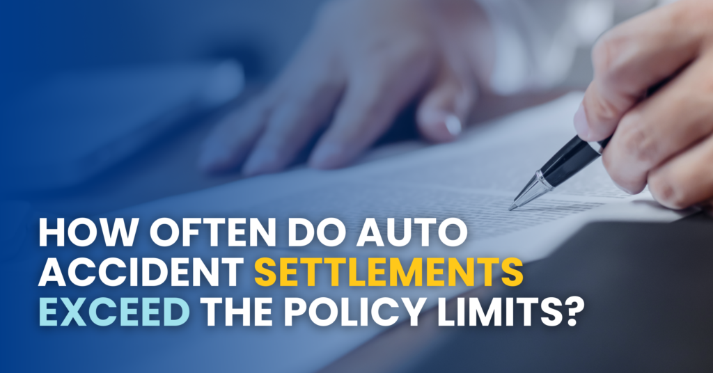 How Often Do Auto Accident Settlements Exceed The Policy Limits?