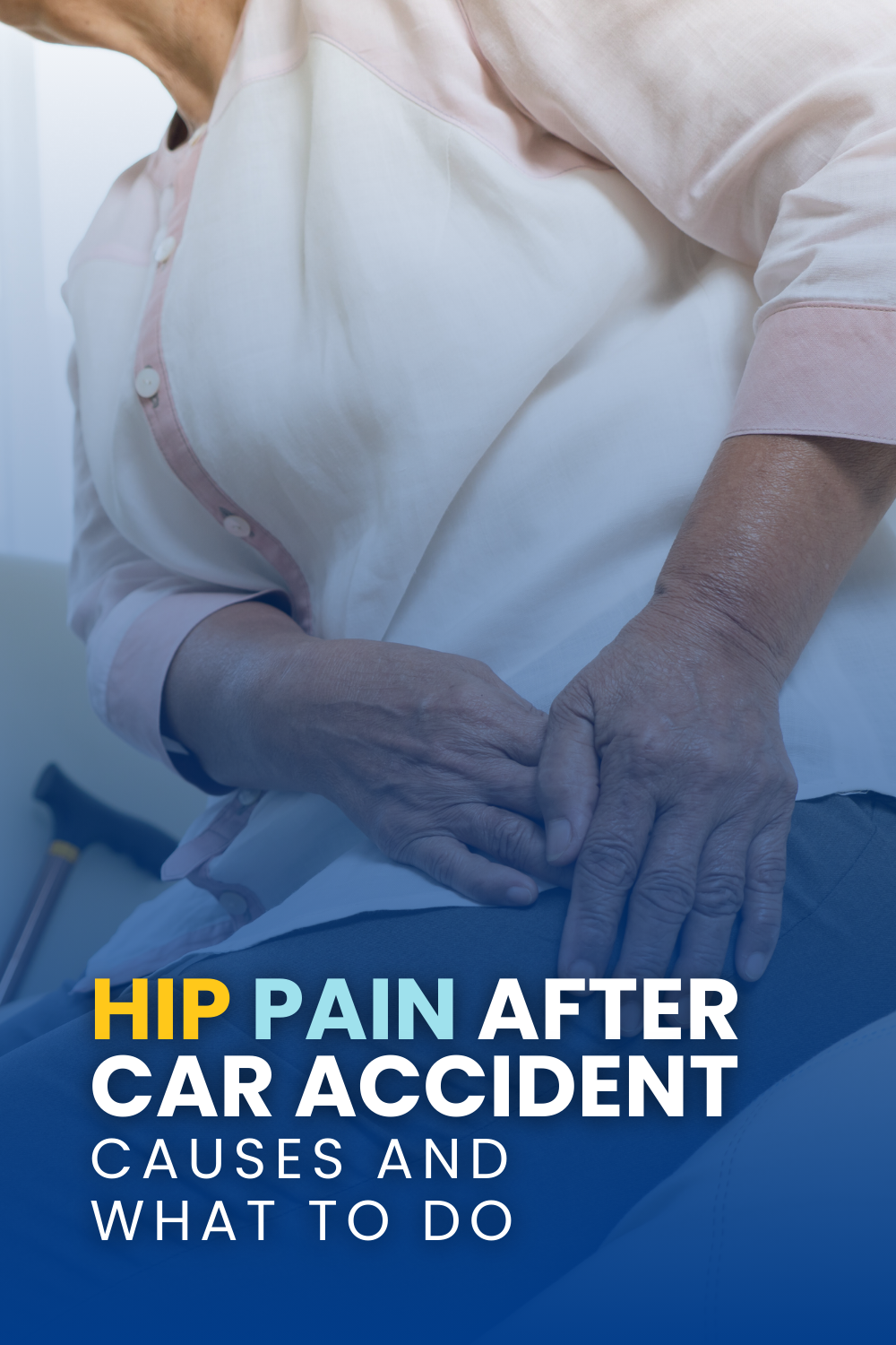 Hip Pain After Car Accident: Causes and What To Do