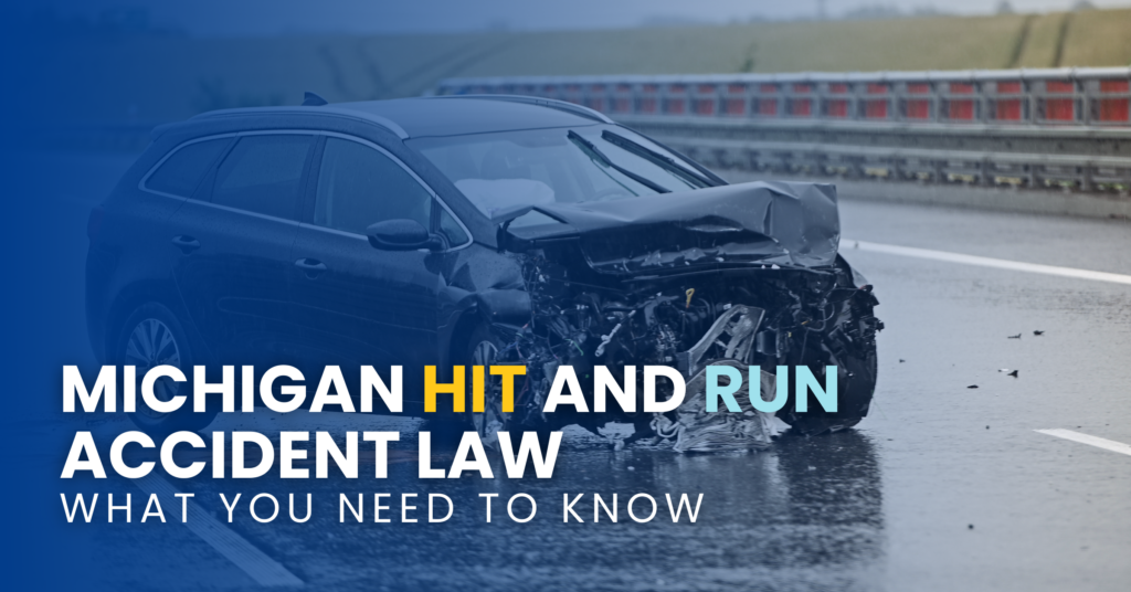 Michigan Hit And Run Accident Law: What You Need To Know