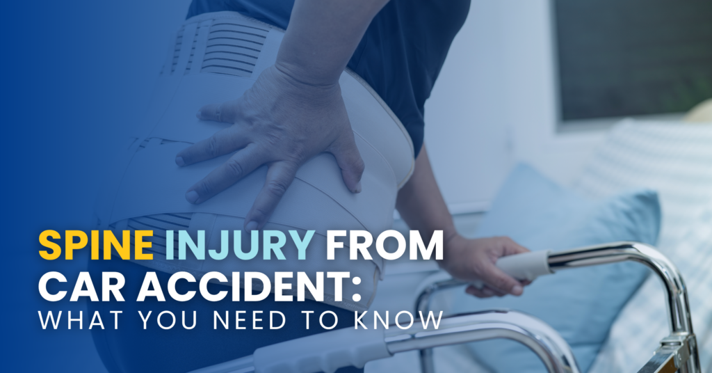 Spine Injury From Car Accident: What You Need To Know