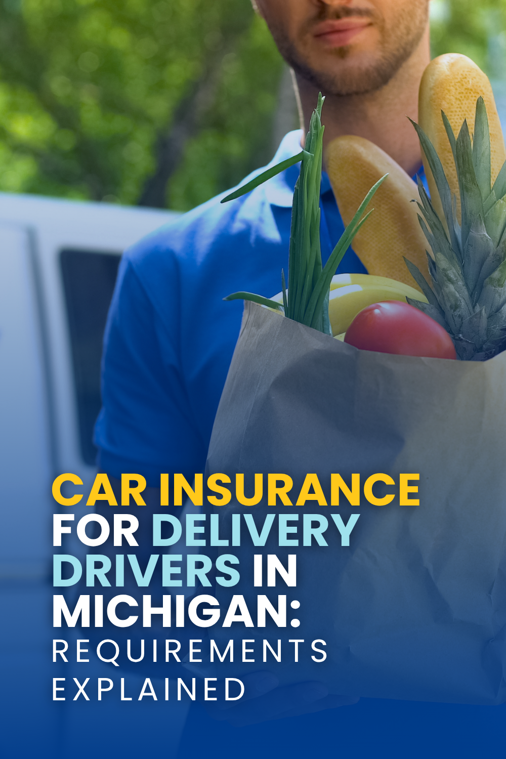 Car Insurance For Delivery Drivers In Michigan: Requirements Explained