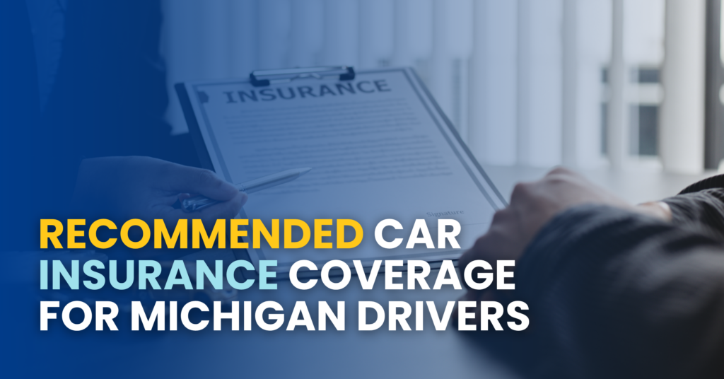 Recommended Car Insurance Coverage For Michigan Drivers