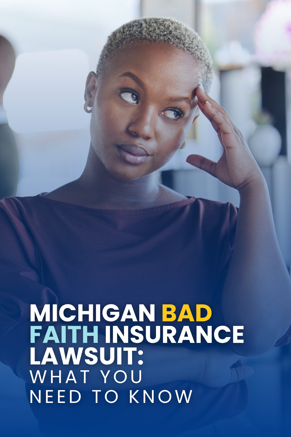Michigan Bad Faith Insurance Lawsuit: What You Need To Know