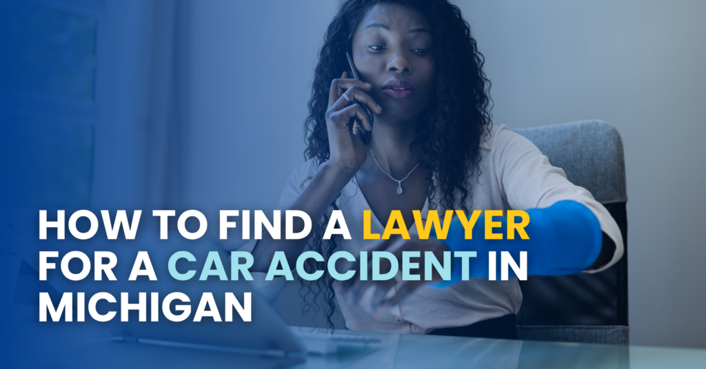 How To Find A Lawyer For A Car Accident In Michigan