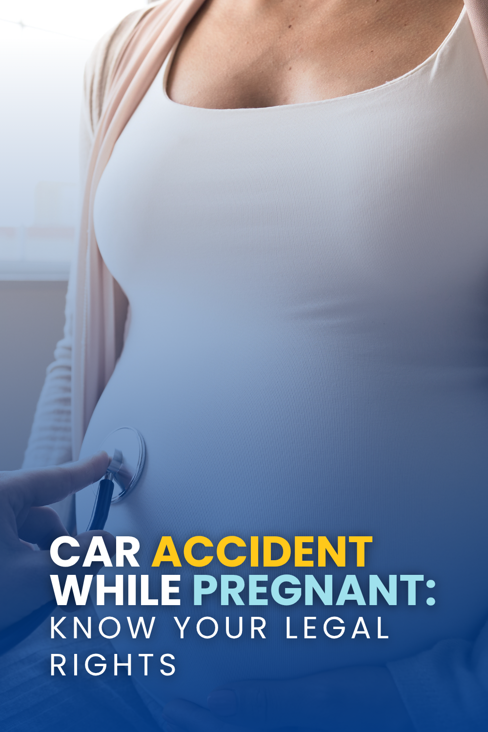 Car Accident While Pregnant: Know Your Legal Rights