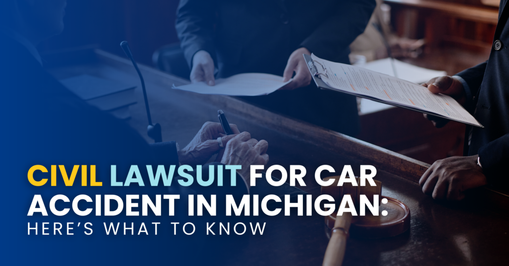 Civil Lawsuit For Car Accident In Michigan: Here's What To Know