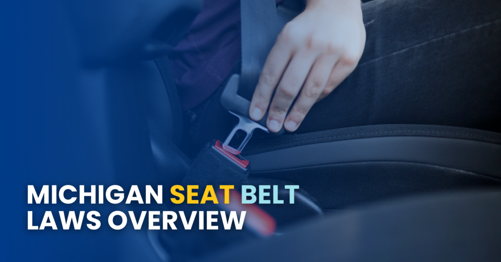 Michigan Seat Belt Laws Overview