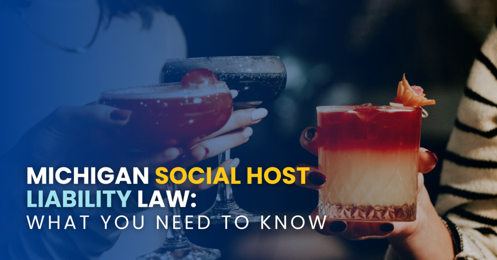 Michigan Social Host Liability Law: What You Need To Know