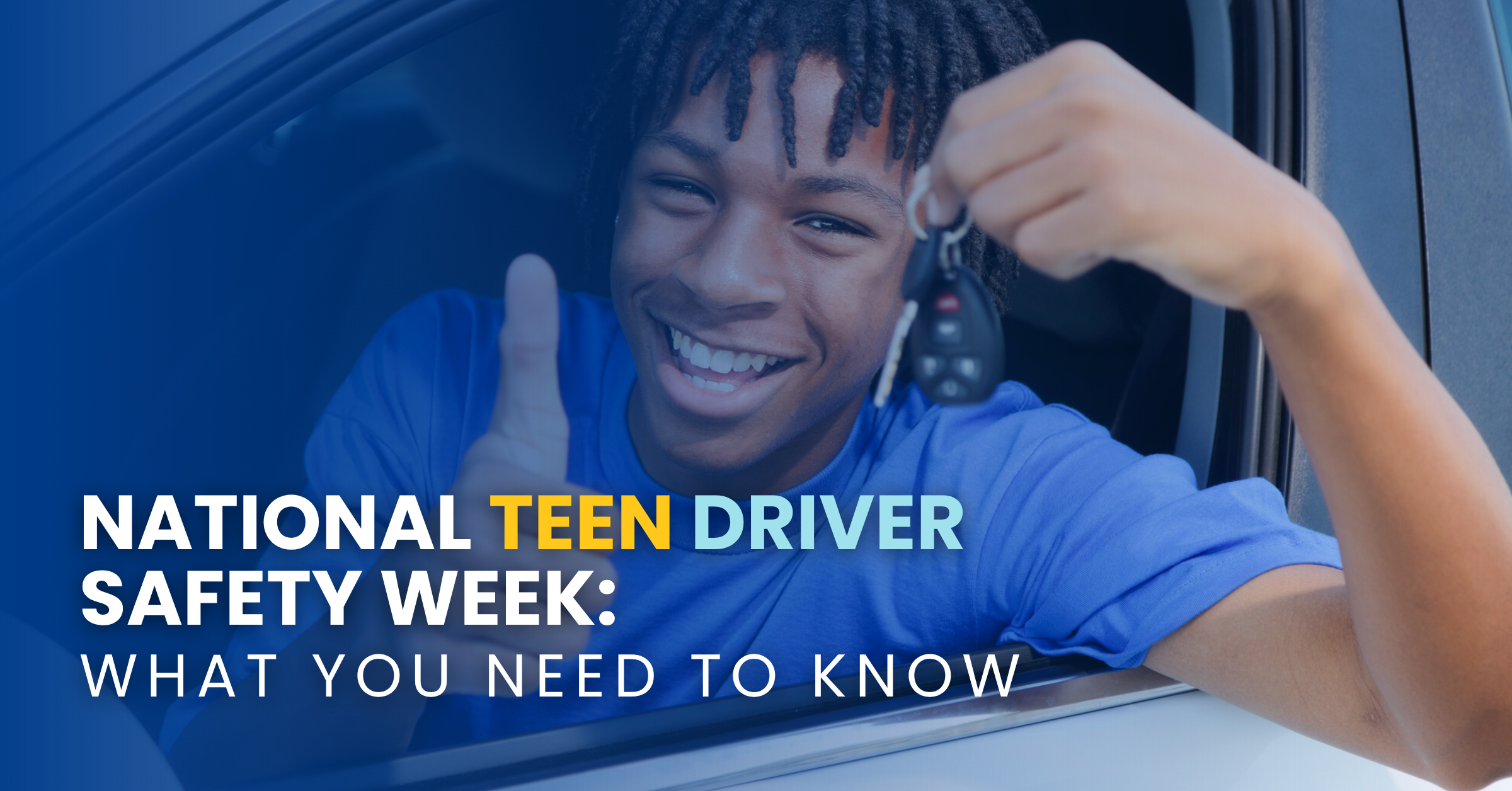 National Teen Driver Safety Week: What You Need To Know