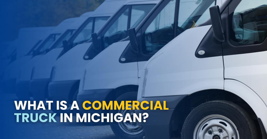What Is A Commercial Truck In Michigan?