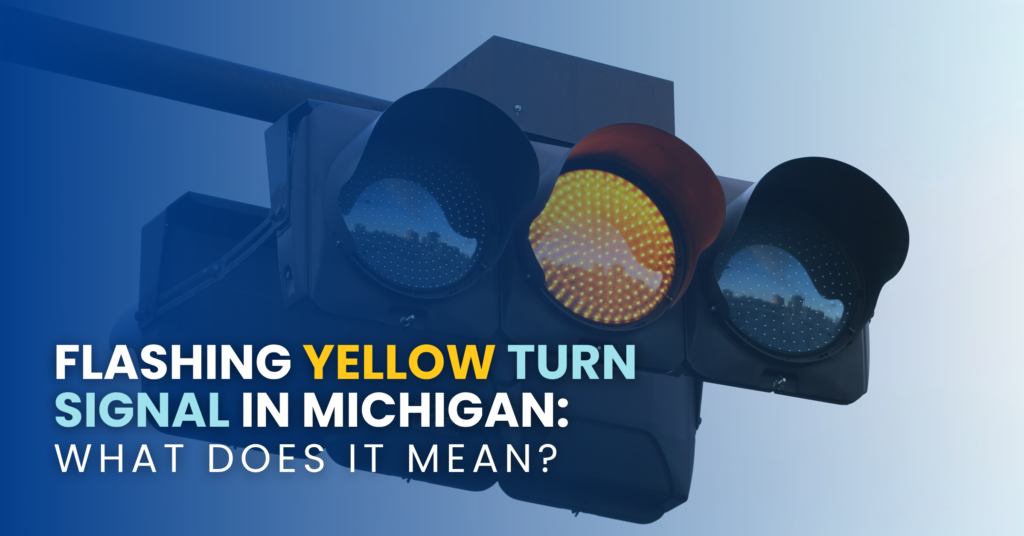 Flashing Yellow Turn Signal In Michigan: What Does It Mean?