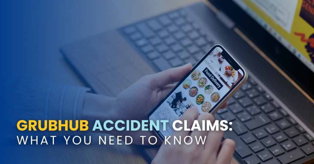 GrubHub Accident Claims: What You Need To Know