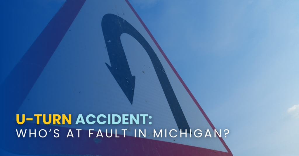 U-Turn Accident: Who’s At Fault In Michigan?