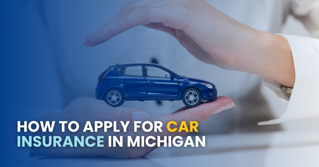 How To Apply For Car Insurance In Michigan