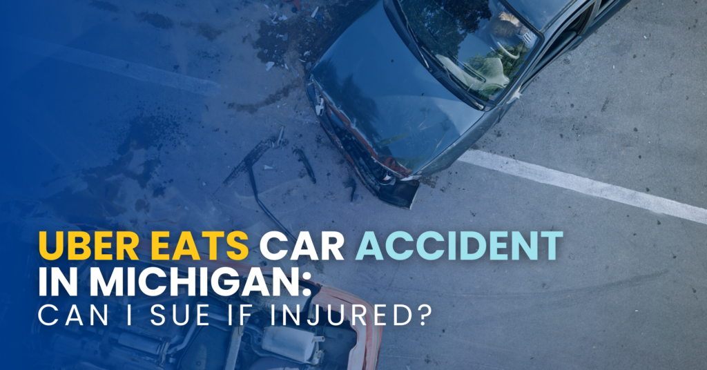 Uber Eats Car Accident In Michigan: Can I Sue If Injured?
