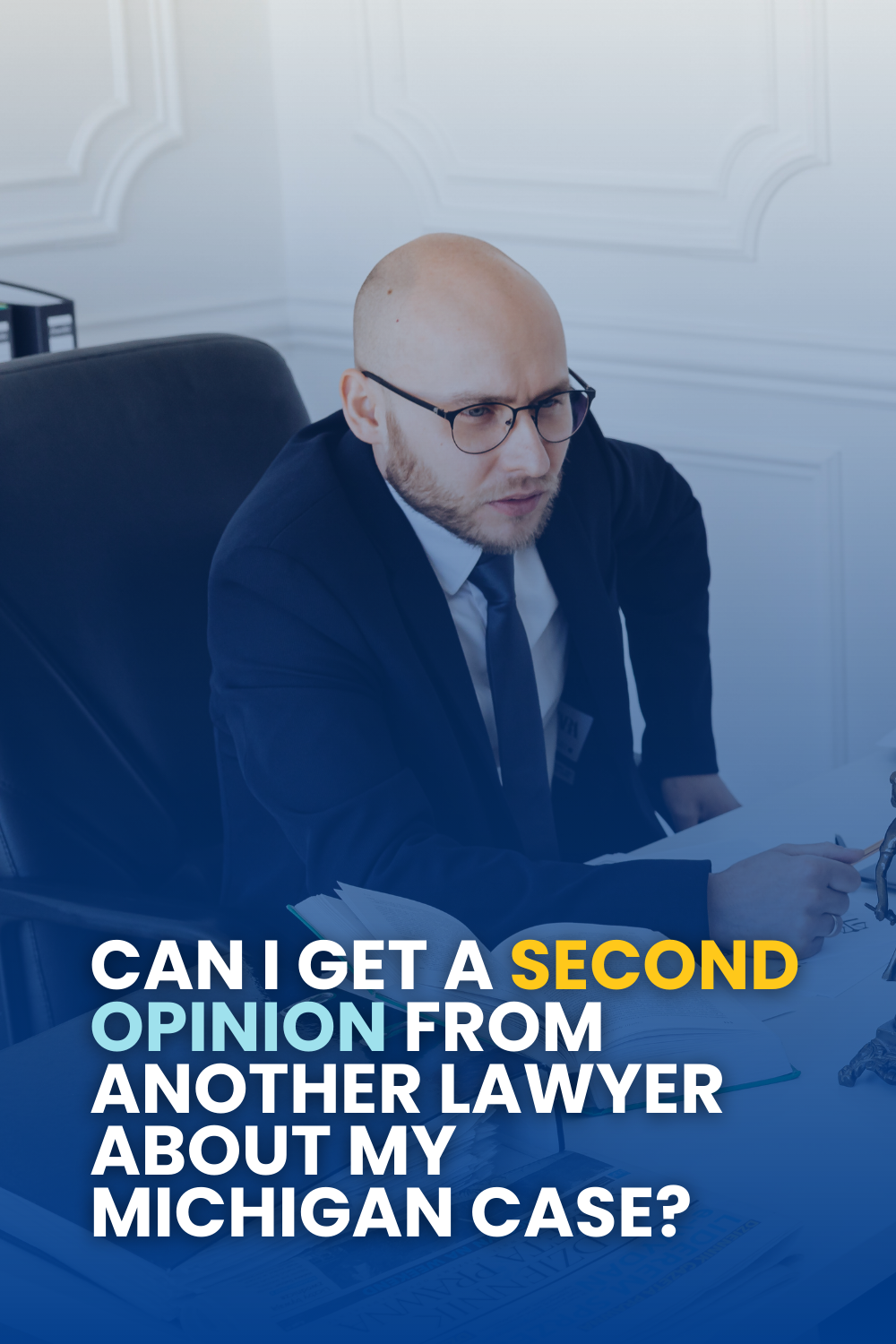 Can I Get A Second Opinion From Another Lawyer About My Michigan Case?