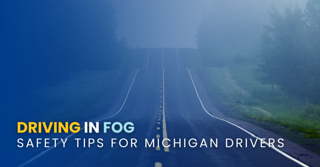 Driving In Fog Safety Tips For Michigan Drivers
