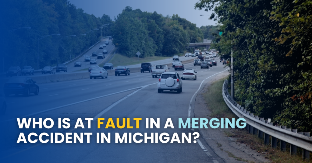 Who Is At Fault In A Merging Accident In Michigan?