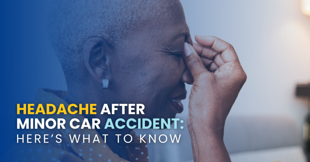 Headache After Minor Car Accident: Here's What To Know