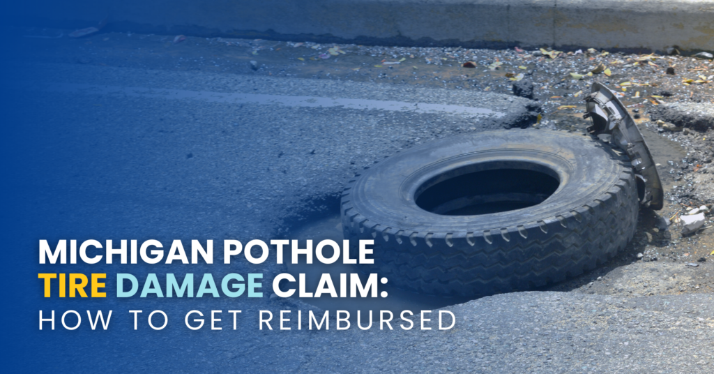 Michigan Pothole Tire Damage Claim: How To Get Reimbursed
