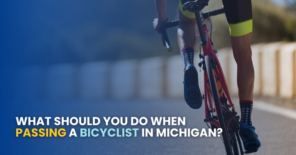 What Should You Do When Passing A Bicyclist In Michigan?