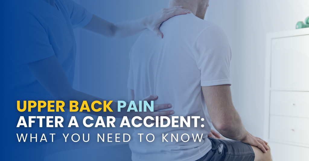 Upper Back Pain After A Car Accident: What You Need To Know